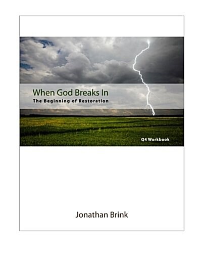 When God Breaks in: The Beginning of Restoration (Paperback)