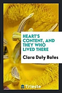 Hearts Content, and They Who Lived There (Paperback)