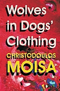 Wolves in Dogs Clothing (Paperback)