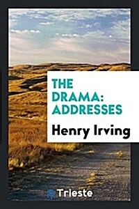 The Drama: Addresses (Paperback)