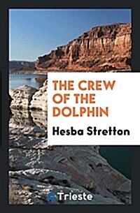 The Crew of the Dolphin (Paperback)