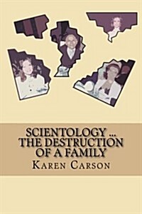 Scientology ... the Destruction of a Family (Paperback)