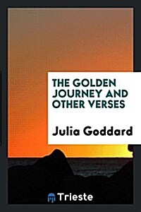 The Golden Journey and Other Verses (Paperback)