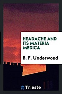 Headache and Its Materia Medica (Paperback)