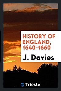 History of England, 1640-1660 (Paperback)