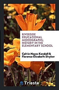 Riverside Educational Monographs; History in the Elementary School (Paperback)