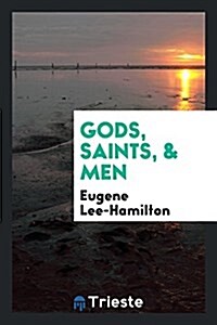 Gods, Saints, & Men (Paperback)