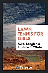 Lawn Tennis for Girls (Paperback)