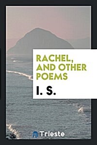 Rachel, and Other Poems (Paperback)