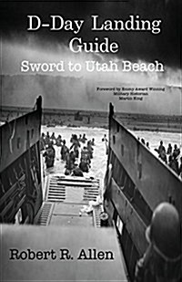 D-Day Landing Guide Sword to Utah Beach (Paperback)