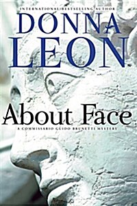 About Face: A Commissario Guido Brunetti Mystery (Paperback)