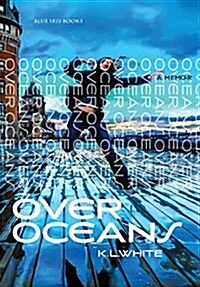 Over Oceans: A Memoir (Hardcover)