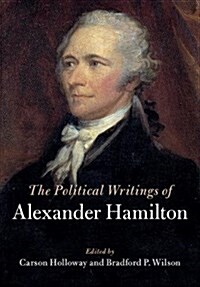 The Political Writings of Alexander Hamilton 2 Volume Hardback Set (Package)