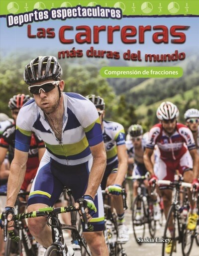 Deportes Espectaculares: Las Carreras M? Duras del Mundo: Comprensi? de Fracciones (Paperback)