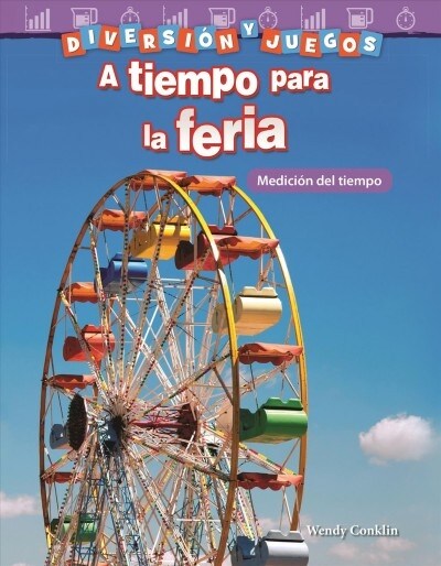 Diversi? Y Juegos: A Tiempo Para La Feria: Medici? del Tiempo (Paperback)