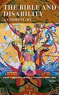 The Bible and Disability: A Commentary (Hardcover)