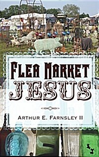 Flea Market Jesus (Hardcover)