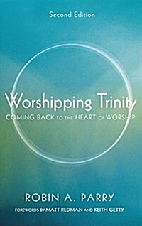 Worshipping Trinity, Second Edition (Hardcover)