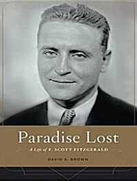 Paradise Lost: A Life of F. Scott Fitzgerald (MP3 CD)