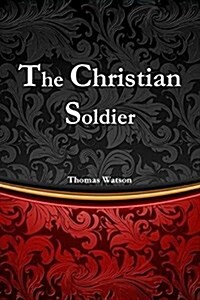 The Christian Soldier (Paperback)