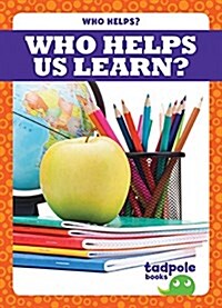 Who Helps Us Learn? (Paperback)
