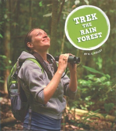 Trek the Rain Forest (Library Binding)