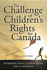 The Challenge of Childrens Rights for Canada, 2nd Edition (Paperback, 2)