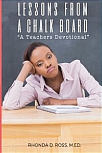 Lessons from a Chalkboard: A Teachers Devotional (Paperback)