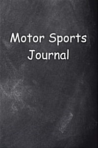 Motor Sports Journal Chalkboard Design: (Notebook, Diary, Blank Book) (Paperback)