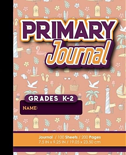 Primary Journal: Grades K-2: Draw and Write Composition, Primary Journal Picture Story, 100 Sheets, 200 Pages, Cute Beach Cover (Paperback)