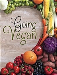 Blank Cookbook and Meal Planner: Going Vegan: Collect Your Best Vegan Recipes in This 60 Page Blank Cookbook with 5 Week Template Meal Planner to Kick (Paperback)