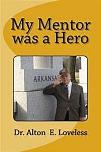 My Mentor Was a Hero (Paperback)