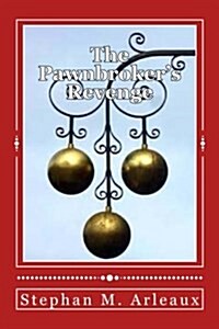 The Pawnbrokers Revenge: You Can Run But You Cant Hide (Paperback)