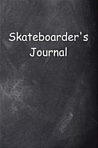 Skateboarders Journal Chalkboard Design: (Notebook, Diary, Blank Book) (Paperback)