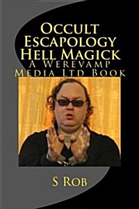 Occult Escapology Hell Magick (Paperback)