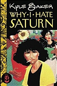 Why I Hate Saturn Vol.3: Part 3 of 3 (Paperback)