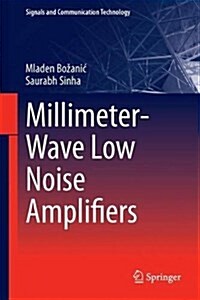 Millimeter-Wave Low Noise Amplifiers (Hardcover, 2018)