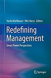 Redefining Management: Smart Power Perspectives (Hardcover, 2017)