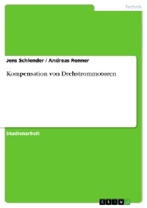 Kompensation Von Drehstrommotoren (Paperback)