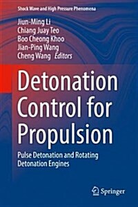 Detonation Control for Propulsion: Pulse Detonation and Rotating Detonation Engines (Hardcover, 2018)