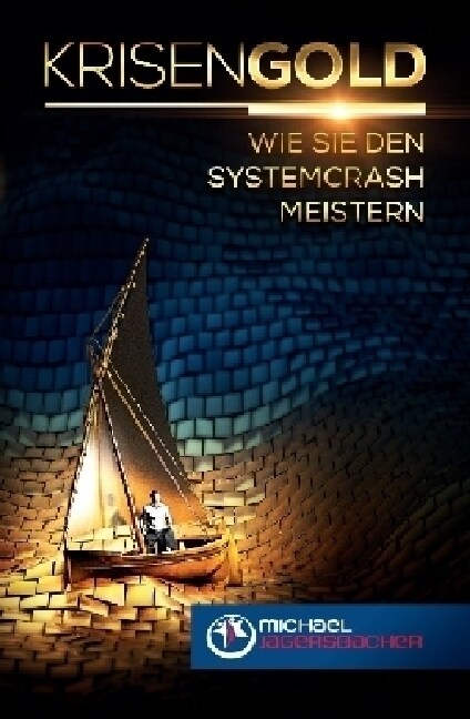 Krisengold: Wie Sie den Systemcrash meistern (Paperback)