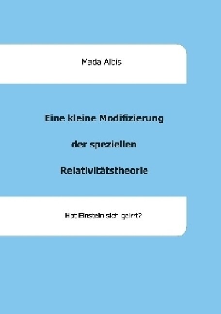 Eine kleine Modifizierung der speziellen Relativit?stheorie (Paperback)