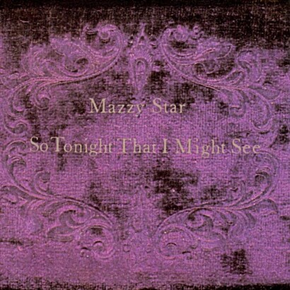 [수입] Mazzy Star - So Tonight That I Might See [180g LP]