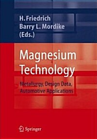 Magnesium Technology: Metallurgy, Design Data, Applications (Paperback)