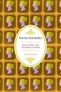 Postal Pleasures: Sex, Scandal, and Victorian Letters (Paperback)