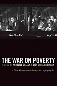 The War on Poverty: A New Grassroots History, 1964-1980 (Hardcover)