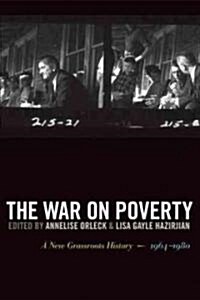 The War on Poverty: A New Grassroots History, 1964-1980 (Paperback)