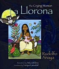 La Llorona: The Crying Woman (Hardcover)