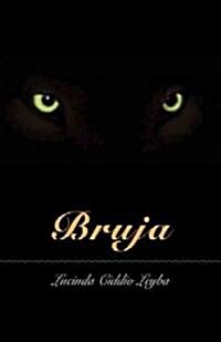 Bruja: The Legend of La Llorona (Paperback)