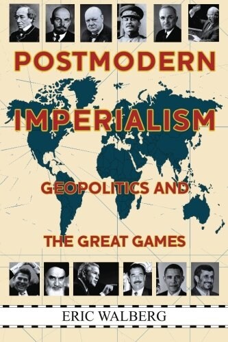 Postmodern Imperialism: Geopolitics and the Great Games (Paperback)